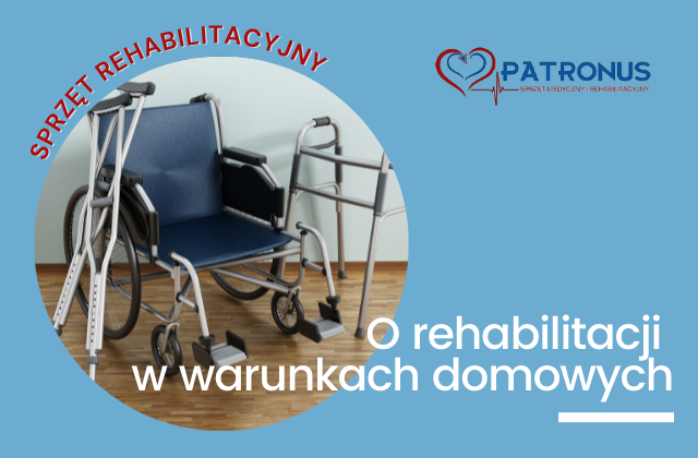 PATRONUS - sprzęt do rehabilitacji w warunkach domowych