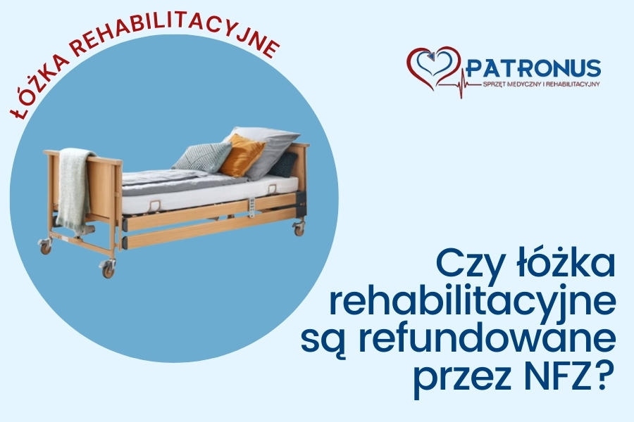 Refundacja łóżka rehabilitacyjnego na NFZ - czy to jest możliwe?