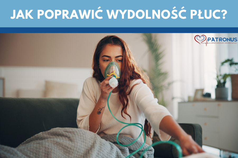 Sposoby na poprawę wydolności płuc: tlenoterapia, inhalacja, styl życia, sport